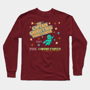 The Captain Groovy Bug Variety Hour with Sponsor Long Sleeve T-Shirt